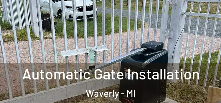 Automatic Gate Installation Waverly - MI