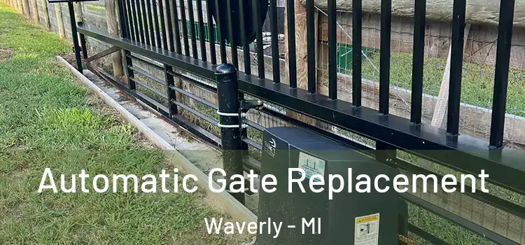 Automatic Gate Replacement Waverly - MI
