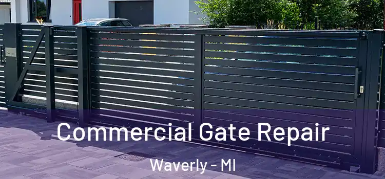  Commercial Gate Repair Waverly - MI