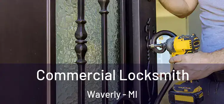  Commercial Locksmith Waverly - MI