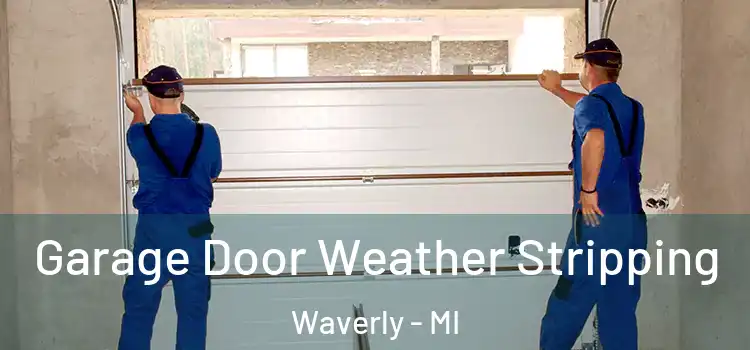  Garage Door Weather Stripping Waverly - MI