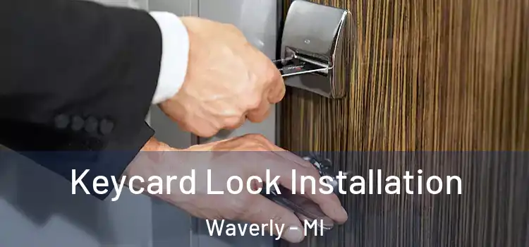  Keycard Lock Installation Waverly - MI