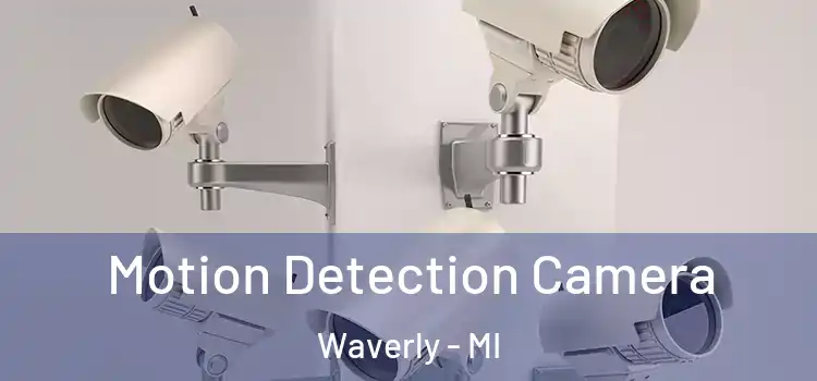  Motion Detection Camera Waverly - MI