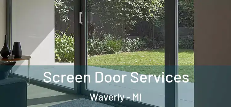 Screen Door Services Waverly - MI
