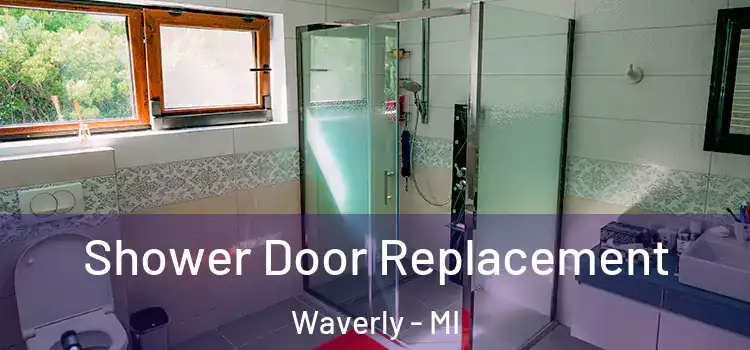 Shower Door Replacement Waverly - MI
