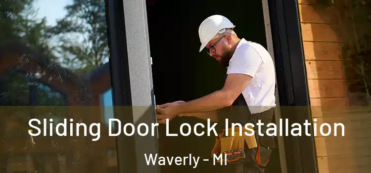 Sliding Door Lock Installation Waverly - MI