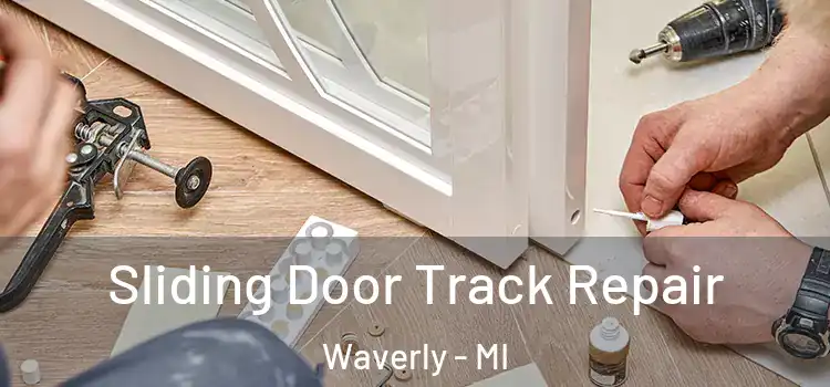  Sliding Door Track Repair Waverly - MI
